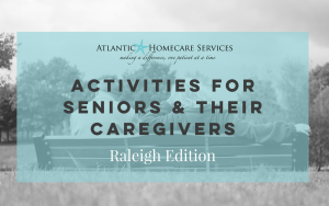 Activities for Seniors and Caregivers Raleigh